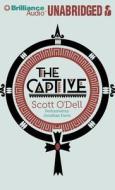 The Captive di Scott O'Dell edito da Brilliance Audio