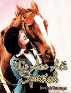 We Are All Special di Jacqui Sawyer edito da AuthorHouse