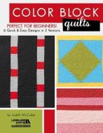 Color Block Quilts di Judith McCabe edito da PAPERBACKSHOP UK IMPORT