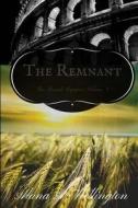 The Remnant: The Breach Repairer Volume 1 di Alana a. Wellington edito da Createspace