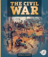 The Civil War di Thomas K Adamson edito da STRIDE