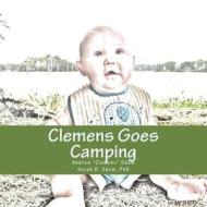 Clemens Goes Camping di Andrew Clemens Odom edito da Createspace
