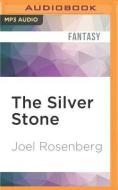 The Silver Stone di Joel Rosenberg edito da Audible Studios on Brilliance
