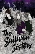 The Sullivan Sisters di Kathryn Ormsbee edito da SIMON & SCHUSTER BOOKS YOU