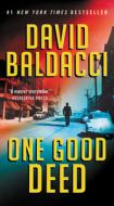 One Good Deed di David Baldacci edito da GRAND CENTRAL PUBL