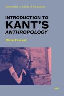 Introduction to Kant's Anthropology di Michel Foucault edito da Autonomedia
