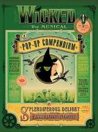 Wicked The Musical di DK edito da Dorling Kindersley