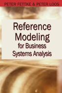Reference Modeling for Business Systems Analysis edito da Idea Group Publishing