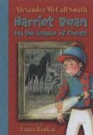 Harriet Bean and the League of Cheats di Alexander McCall Smith edito da Bloomsbury Publishing PLC