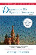 Dreams of My Russian Summers di Andrei Makine edito da ARCADE PUB