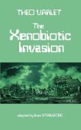 The Xenobiotic Invasion di Theo Varlet edito da Hollywood Comics