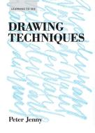 Learning to See Series Drawing Techniques di Peter Jenny edito da Princeton Architectural Press