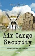 Air Cargo Security di Pierre Turri&oacute, n edito da Nova Science Publishers Inc