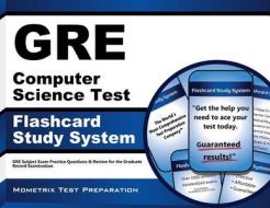 GRE Computer Science Test Flashcard Study System: GRE Subject Exam Practice Questions and Review for the Graduate Record Examination di GRE Subject Exam Secrets Test Prep Team edito da Mometrix Media LLC