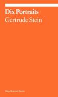 Dix Portraits di Gertrude Stein, Lynne Tillman edito da David Zwirner