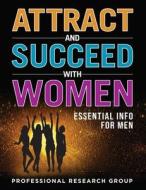 Attract and Succeed with Women di Professional Research Group (Prg) edito da Primedia eLaunch LLC