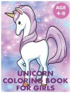 Unicorn Coloring Book for Girls di Yq Publishing edito da PENGUIN RANDOM HOUSE SOUTH AFR