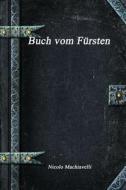 Buch vom Fürsten di Nicolo Machiavelli edito da Devoted Publishing
