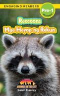 Raccoons: Bilingual (English/Filipino) (Ingles/Filipino) Mga Hayop ng Rekun - Animals in the City (Engaging Readers, Level Pre-1 di Sarah Harvey edito da SF CLASSIC