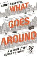 What Goes Around di Emily Chappell edito da Guardian Faber Publishing