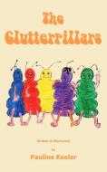 The Clutterpillars di Pauline Keeler edito da New Generation Publishing