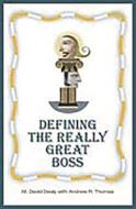 Defining The Really Great Boss di M. David Dealy, Andrew R. Thomas edito da Abc-clio