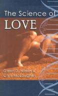 The Science of Love di Glenn Wilson edito da Fusion Press