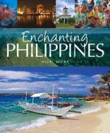 Enchanting Philippines di Nigel Hicks edito da JOHN BEAUFOY