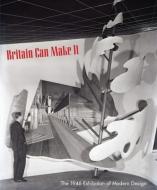 Britain Can Make it edito da Paul Holberton Publishing