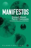 Manifestos di Edouard Glissant, Patrick Chamoiseau edito da GOLDSMITHS PR
