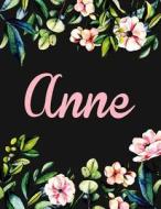 Anne: Personalised Anne Notebook/Journal for Writing 100 Lined Pages (Black Floral Design) di Kensington Press edito da Createspace Independent Publishing Platform