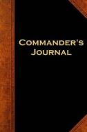 Commander's Journal: (Notebook, Diary, Blank Book) di Distinctive Journals edito da Createspace Independent Publishing Platform
