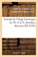 Extraits de l' loge Historique de M. A.-J.-N. Jourdan, Discours di Cottet-N edito da Hachette Livre - BNF