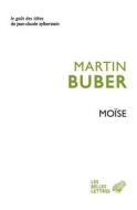 Moise di Martin Buber edito da LES BELLES LETTRES