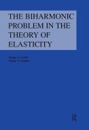 Biharmonic Problem in the Theory of Elasticity di Sergey A. Lurie, Valery Vasiliev edito da Taylor & Francis Ltd