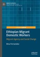 Ethiopian Migrant Domestic Workers di Bina Fernandez edito da Springer International Publishing
