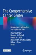 The Comprehensive Cancer Center edito da Springer International Publishing