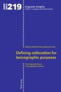 Defining Collocation For Lexicographic Purposes edito da Peter Lang Ag, Internationaler Verlag Der Wissenschaften