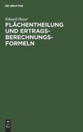 Flächentheilung und Ertragsberechnungs-Formeln di Eduard Heyer edito da De Gruyter