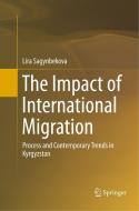 The Impact of International Migration di Lira Sagynbekova edito da Springer International Publishing