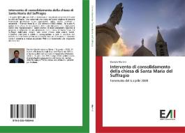 Intervento di consolidamento della chiesa di Santa Maria del Suffragio di Daniele Martini edito da Edizioni Accademiche Italiane