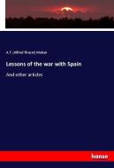 Lessons of the war with Spain di A. T. (Alfred Thayer) Mahan edito da hansebooks