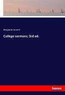 College sermons; 3rd ed. di Benjamin Jowett edito da hansebooks