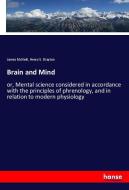 Brain and Mind di James McNeill, Henry S. Drayton edito da hansebooks