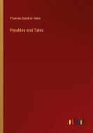 Parables and Tales di Thomas Gordon Hake edito da Outlook Verlag
