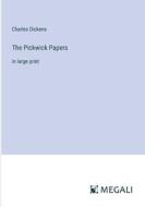 The Pickwick Papers di Charles Dickens edito da Megali Verlag
