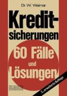 Kreditsicherungen di Wilhelm Weimar edito da Gabler