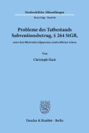 Probleme des Tatbestands Subventionsbetrug, § 264 StGB, unter dem Blickwinkel allgemeiner strafrechtlicher Lehren. di Christoph Hack edito da Duncker & Humblot