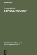 Symboltheorien di Professor Tzvetan Todorov edito da De Gruyter
