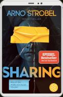 Sharing - Willst du wirklich alles teilen? di Arno Strobel edito da FISCHER Taschenbuch
